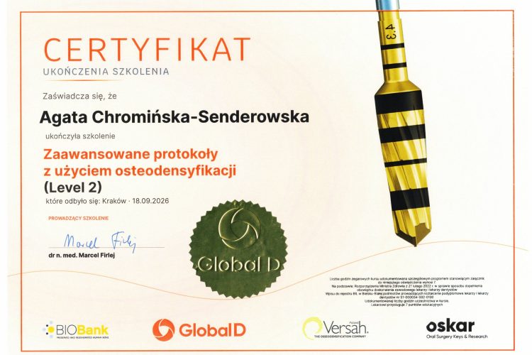 Certyfikat ukończenia przez dr n. med. Agatę Chromińską-Senderowską szkolenia Zaawansowane protokoły z użyciem osteodensyfikacji, Level 2 (Global D, Kraków, 18.09.2026)